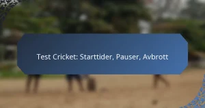 Test Cricket: Starttider, Pauser, Avbrott